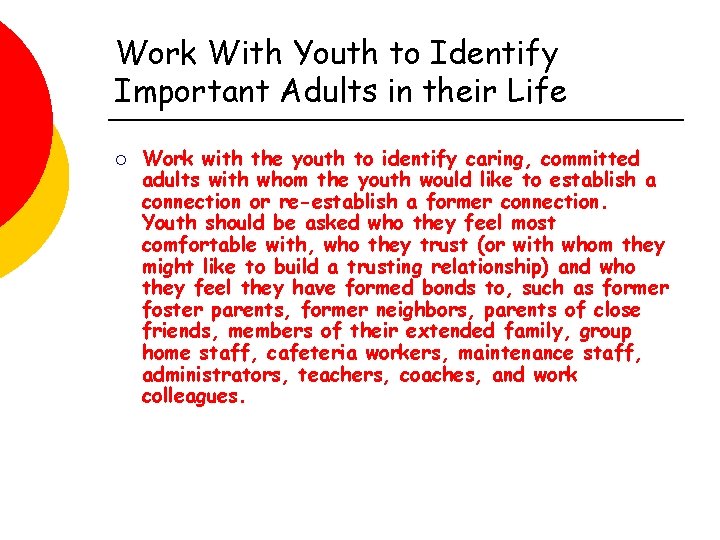 Work With Youth to Identify Important Adults in their Life ¡ Work with the