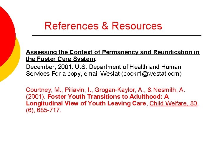 References & Resources Assessing the Context of Permanency and Reunification in the Foster Care