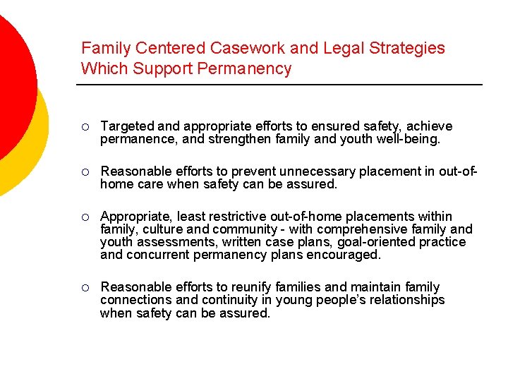 Family Centered Casework and Legal Strategies Which Support Permanency ¡ Targeted and appropriate efforts