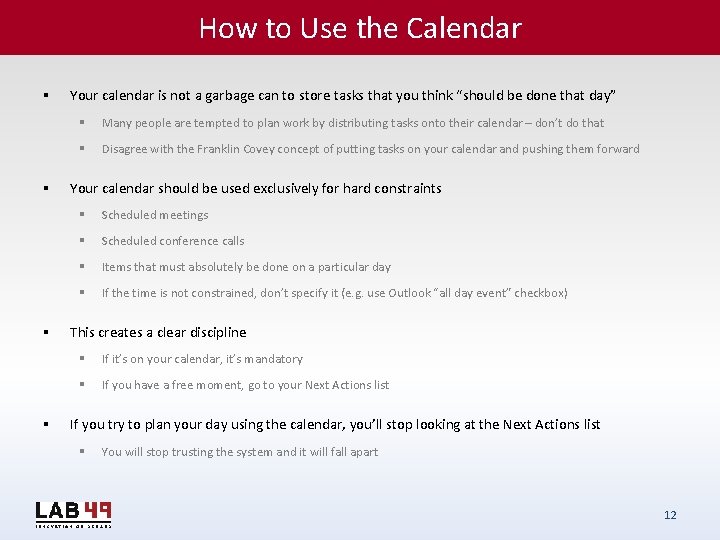 How to Use the Calendar § § Your calendar is not a garbage can