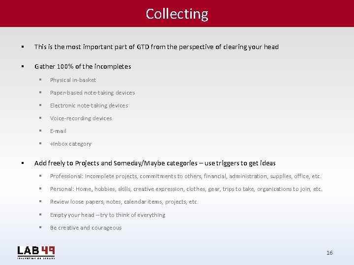 Collecting § This is the most important part of GTD from the perspective of