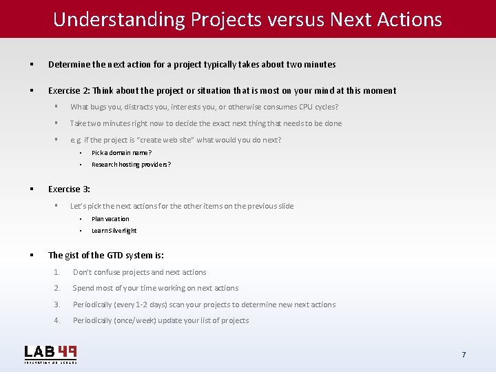 Understanding Projects versus Next Actions § Determine the next action for a project typically