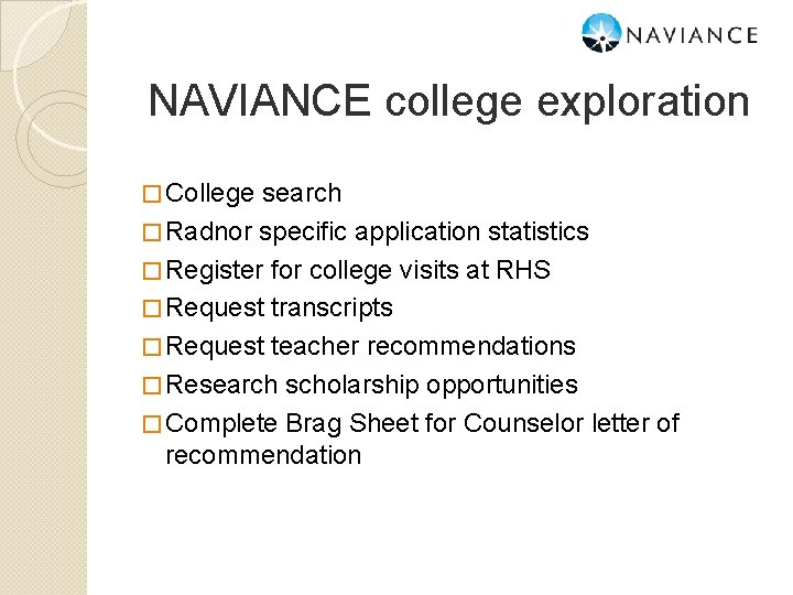 NAVIANCE college exploration � College search � Radnor specific application statistics � Register for