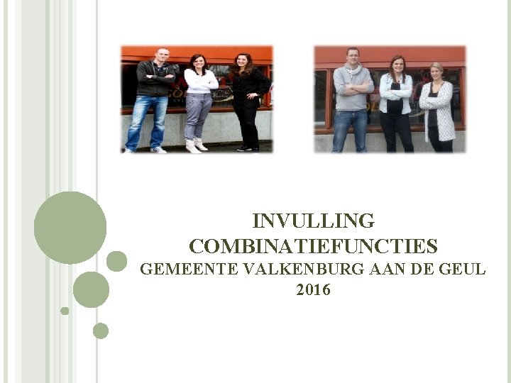 INVULLING COMBINATIEFUNCTIES GEMEENTE VALKENBURG AAN DE GEUL 2016 