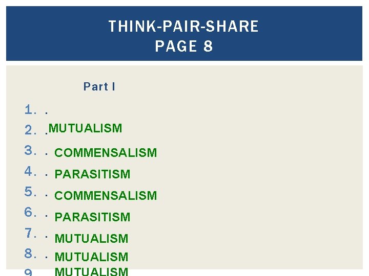 THINK-PAIR-SHARE PAGE 8 Part I 1. 2. 3. 4. 5. 6. 7. 8. . THINK-PAIR-SHARE PAGE 8 Part I 1. 2. 3. 4. 5. 6. 7. 8. .