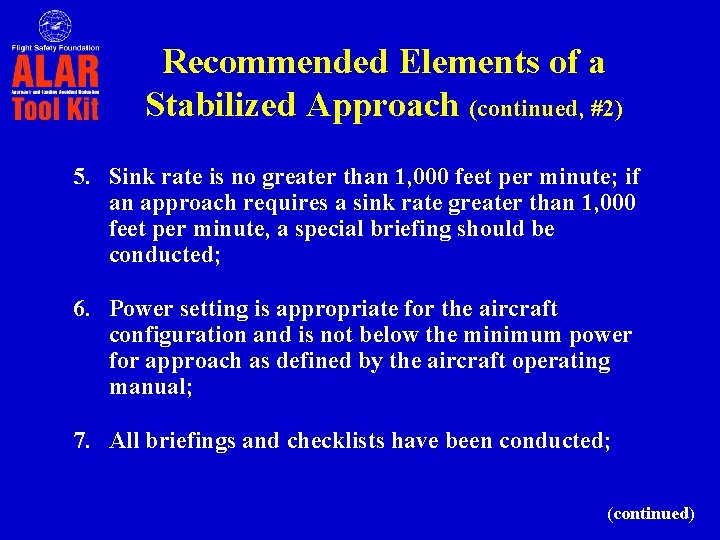 Recommended Elements of a Stabilized Approach (continued, #2) 5. Sink rate is no greater