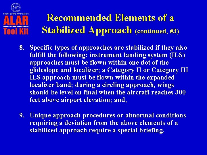 Recommended Elements of a Stabilized Approach (continued, #3) 8. Specific types of approaches are