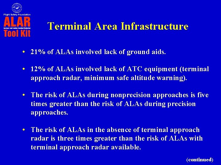 Terminal Area Infrastructure • 21% of ALAs involved lack of ground aids. • 12%