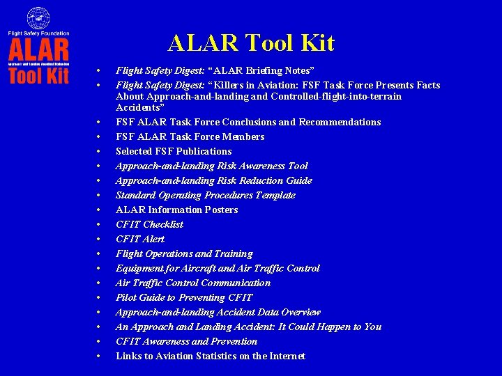 ALAR Tool Kit • • • • • Flight Safety Digest: “ALAR Briefing Notes”