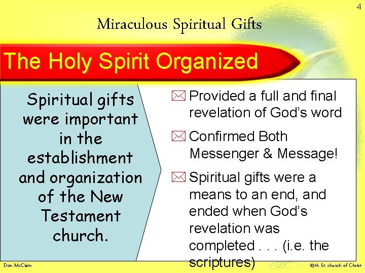 4 Miraculous Spiritual Gifts The Holy Spirit Organized Spiritual gifts were important in the 4 Miraculous Spiritual Gifts The Holy Spirit Organized Spiritual gifts were important in the