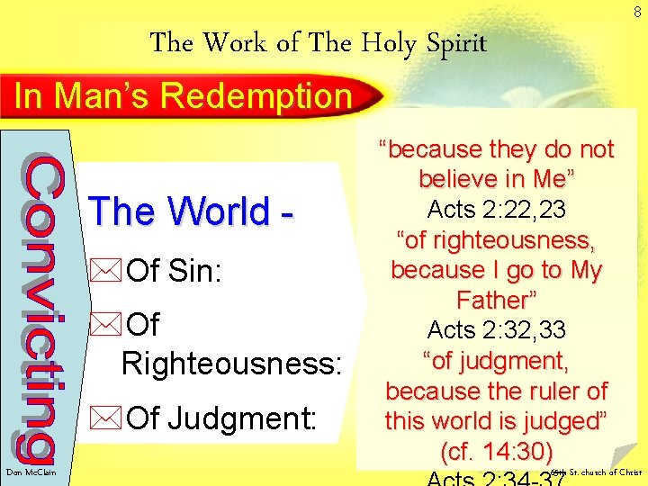 8 The Work of The Holy Spirit In Man’s Redemption The World *Of Sin: 8 The Work of The Holy Spirit In Man’s Redemption The World *Of Sin: