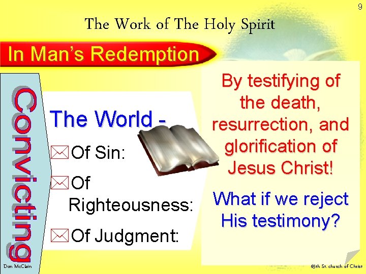 9 The Work of The Holy Spirit In Man’s Redemption The World *Of Sin: 9 The Work of The Holy Spirit In Man’s Redemption The World *Of Sin: