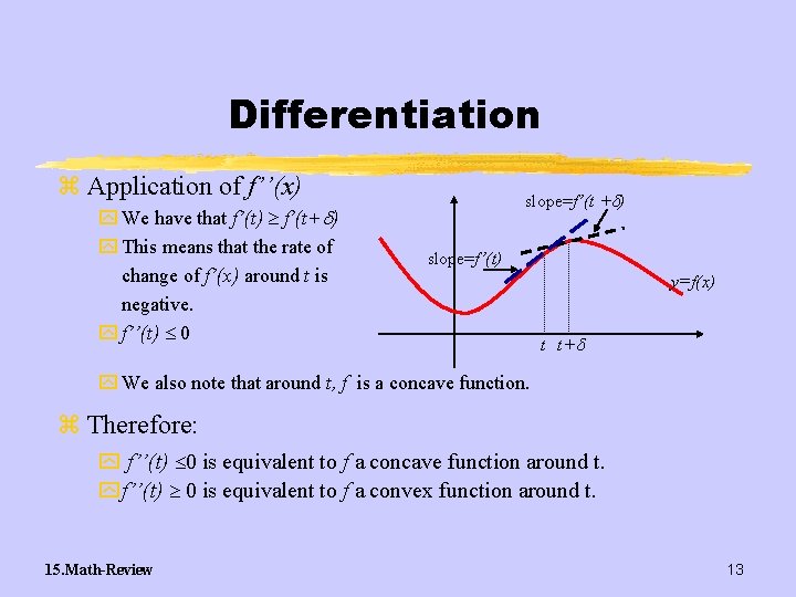 Differentiation z Application of f’’(x) y We have that f’(t) f’(t+ ) y This