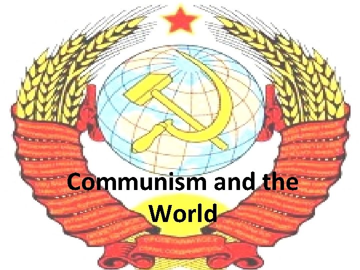 Communism and the World 