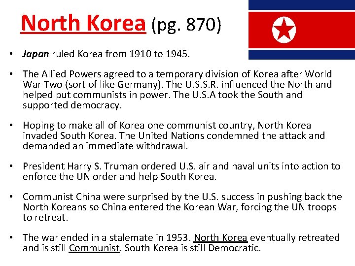 North Korea (pg. 870) • Japan ruled Korea from 1910 to 1945. • The