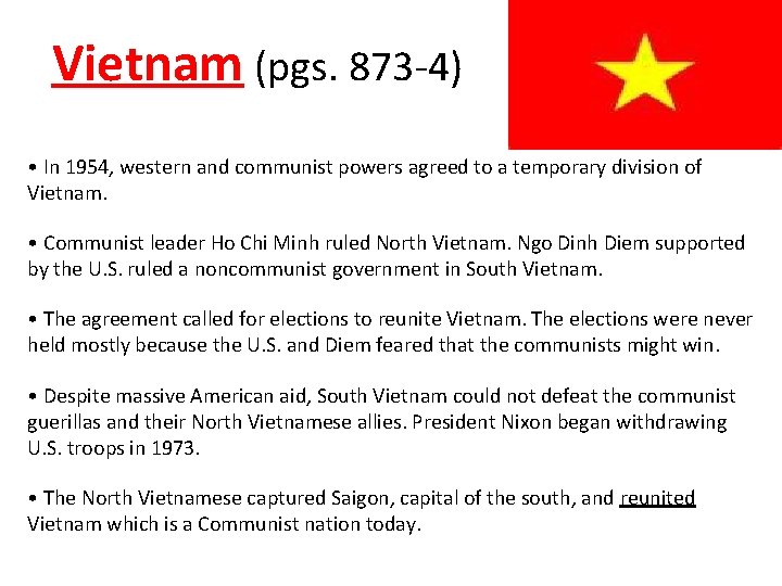 Vietnam (pgs. 873 -4) • In 1954, western and communist powers agreed to a