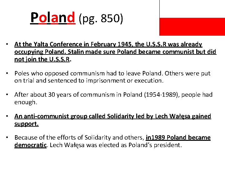Poland (pg. 850) • At the Yalta Conference in February 1945, the U. S.
