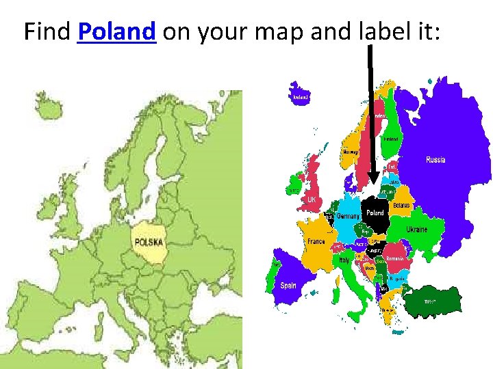 Find Poland on your map and label it: 