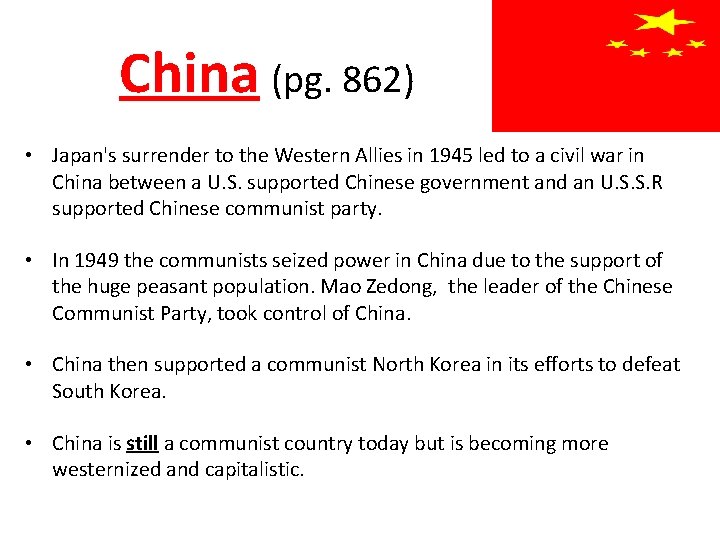China (pg. 862) • Japan's surrender to the Western Allies in 1945 led to