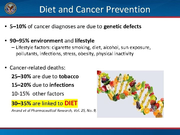 Diet and Cancer Prevention • 5– 10% of cancer diagnoses are due to genetic