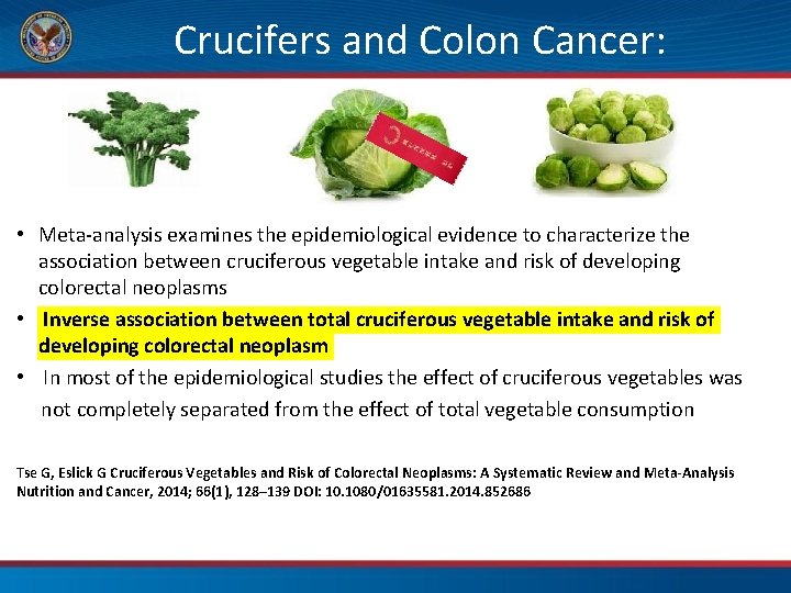 Crucifers and Colon Cancer: • Meta-analysis examines the epidemiological evidence to characterize the association