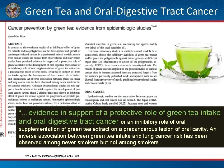 Green Tea and Oral-Digestive Tract Cancer “…evidence in support of a protective role of