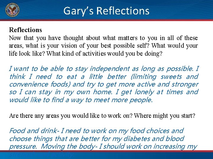 Gary’s Reflections Now that you have thought about what matters to you in all