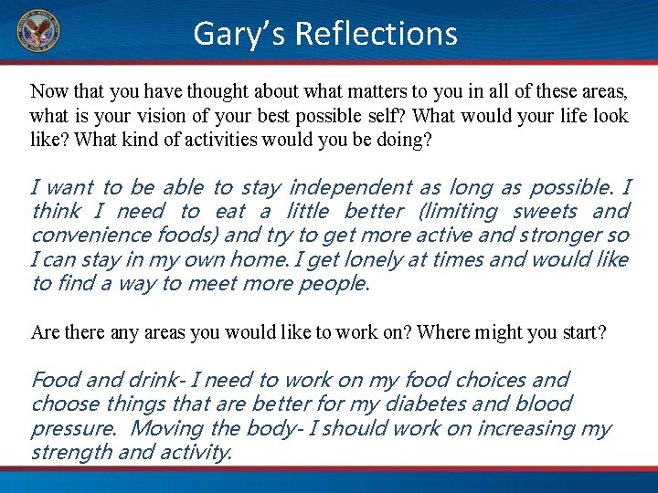 Gary’s Reflections Now that you have thought about what matters to you in all