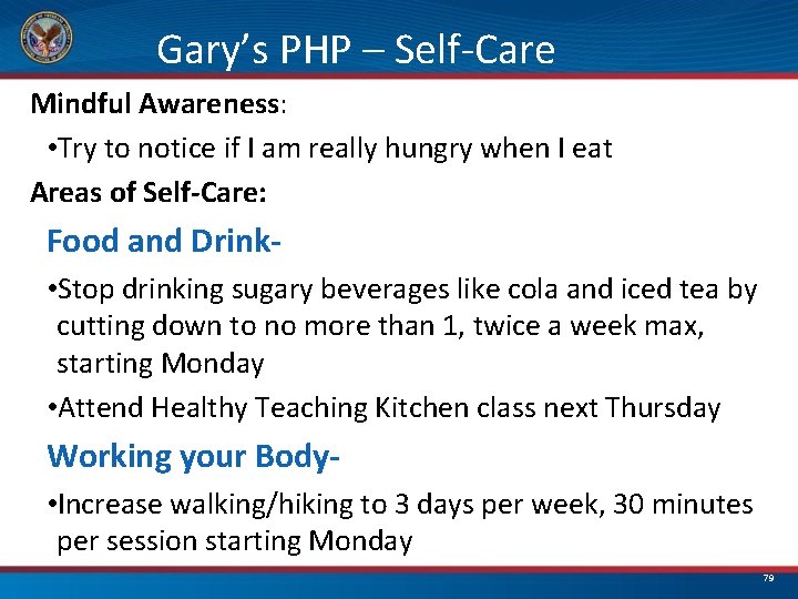 Gary’s PHP – Self-Care Mindful Awareness: • Try to notice if I am really