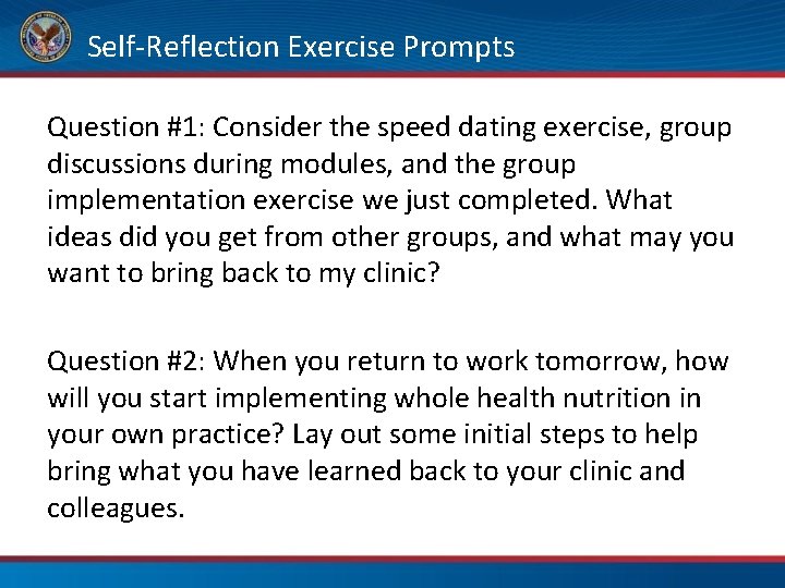 Self-Reflection Exercise Prompts Question #1: Consider the speed dating exercise, group discussions during modules,