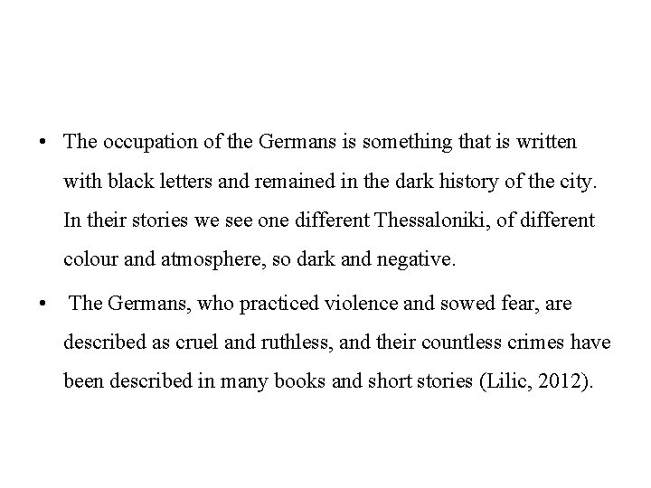  • The occupation of the Germans is something that is written with black