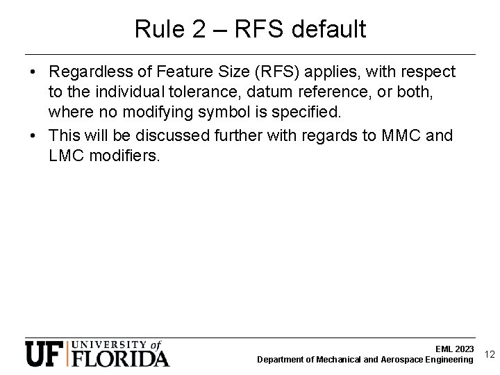 Rule 2 – RFS default • Regardless of Feature Size (RFS) applies, with respect