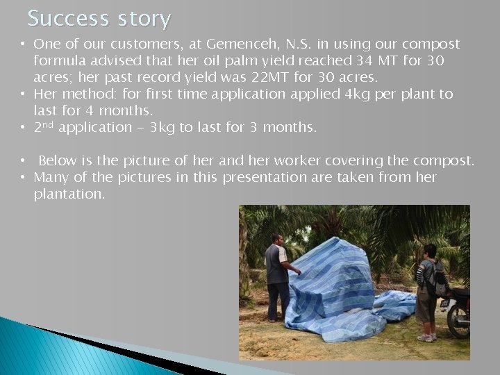 Success story • One of our customers, at Gemenceh, N. S. in using our