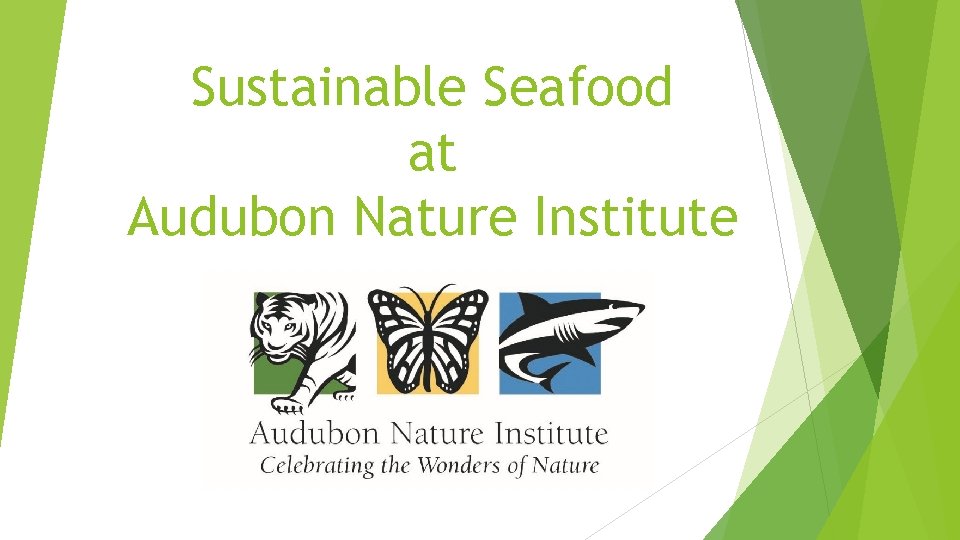 Sustainable Seafood at Audubon Nature Institute 
