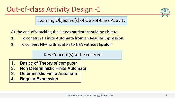 Out-of-class Activity Design -1 Learning Objective(s) of Out-of-Class Activity At the end of watching