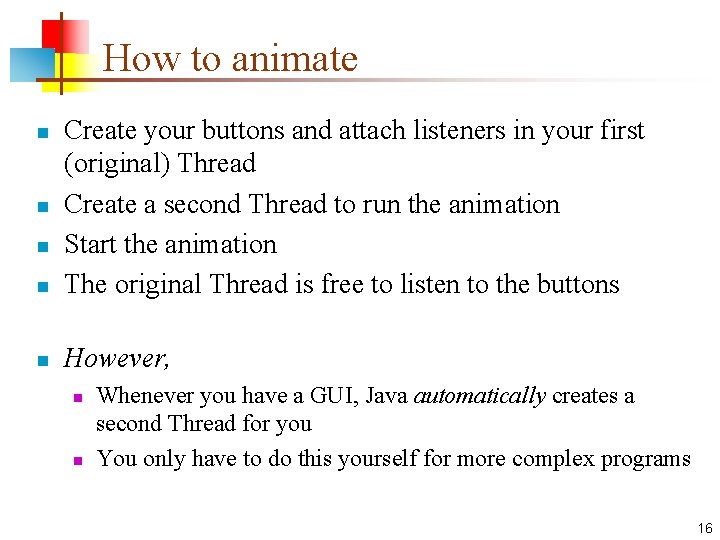 How to animate n Create your buttons and attach listeners in your first (original)
