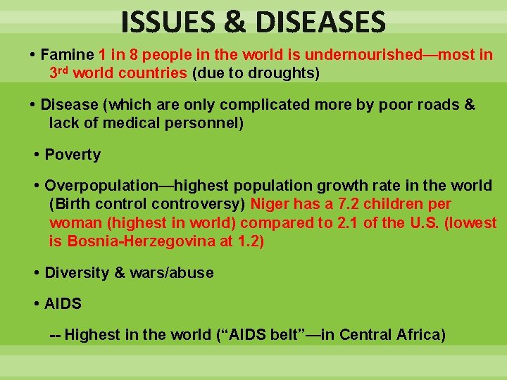 ISSUES & DISEASES • Famine 1 in 8 people in the world is undernourished—most