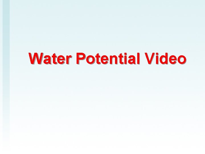 Water Potential Video 