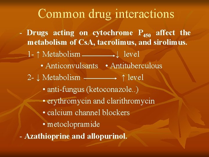 Common drug interactions - Drugs acting on cytochrome P 450 affect the metabolism of Common drug interactions - Drugs acting on cytochrome P 450 affect the metabolism of