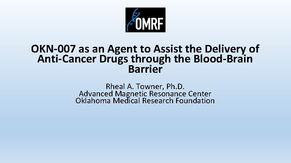 OKN-007 as an Agent to Assist the Delivery of Anti-Cancer Drugs through the Blood-Brain