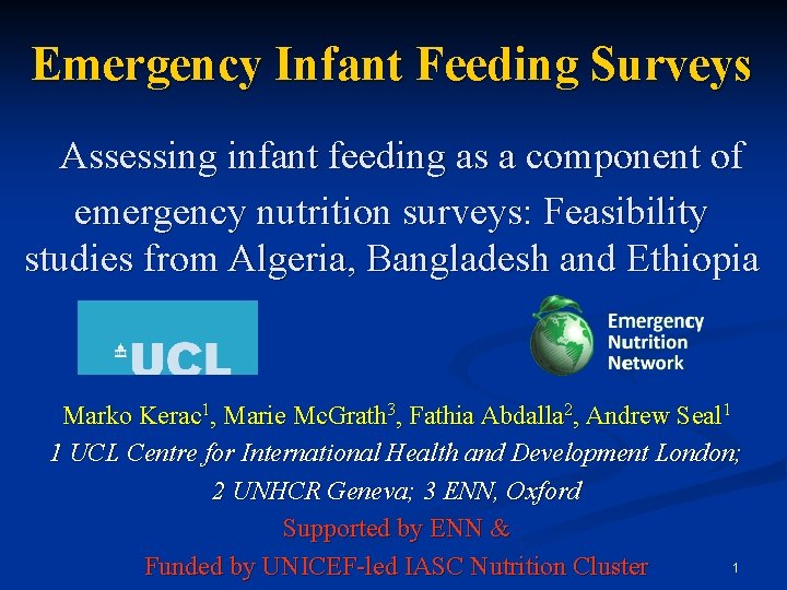 Emergency Infant Feeding Surveys Assessing infant feeding as a component of emergency nutrition surveys: