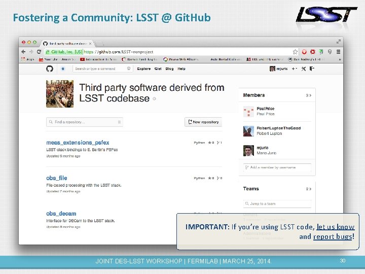 Fostering a Community: LSST @ Git. Hub IMPORTANT: If you’re using LSST code, let