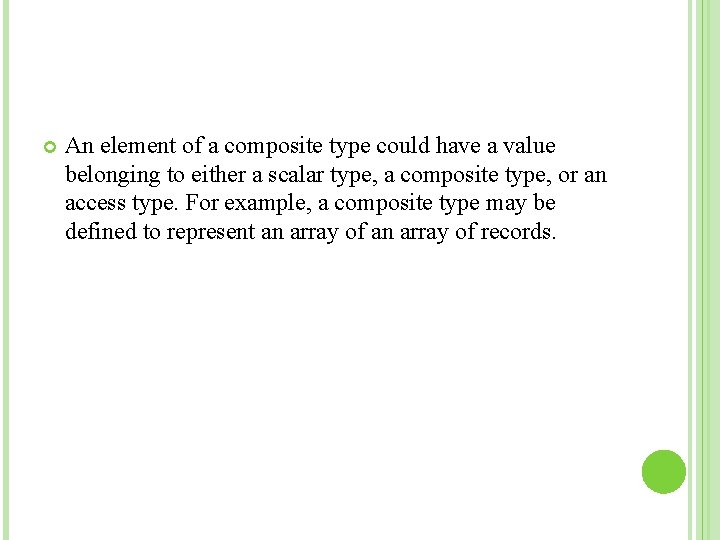  An element of a composite type could have a value belonging to either