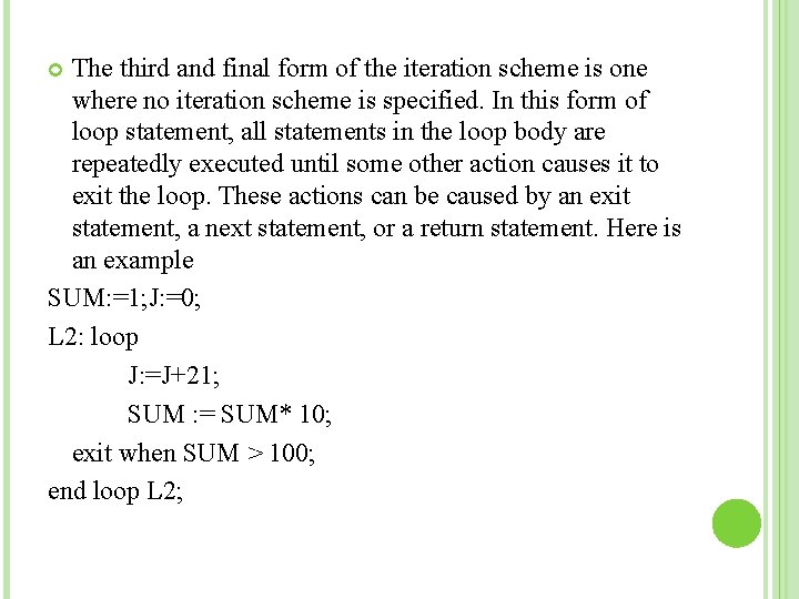 The third and final form of the iteration scheme is one where no iteration