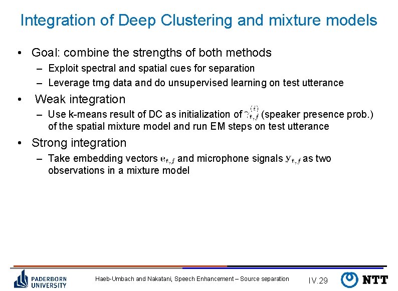 Integration of Deep Clustering and mixture models • Goal: combine the strengths of both