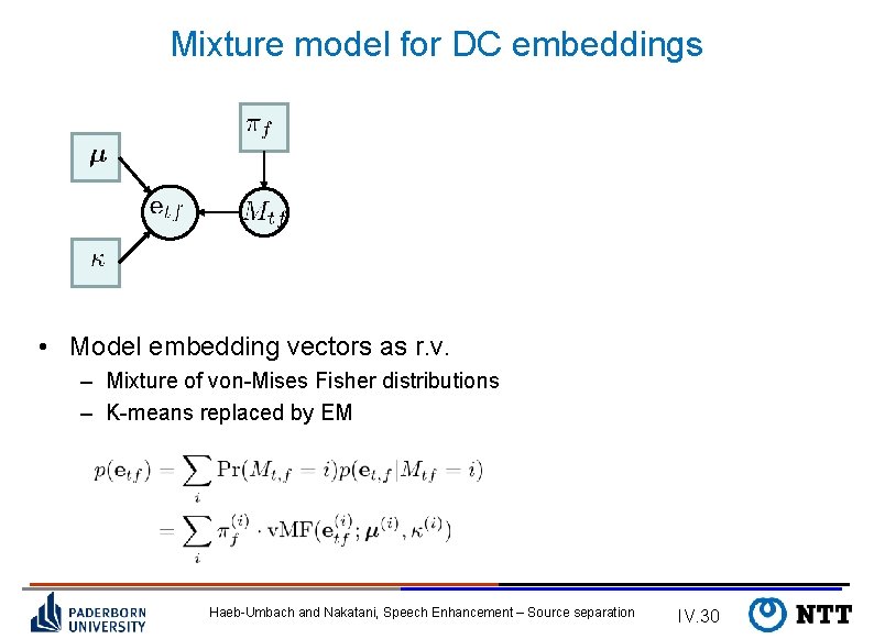 Mixture model for DC embeddings • Model embedding vectors as r. v. – Mixture
