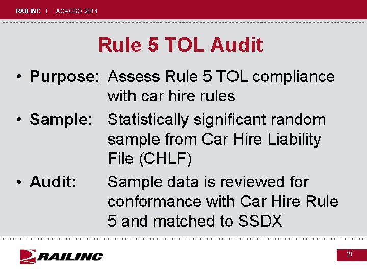 RAILINC I ACACSO 2014 +++++++++++++++++++++++++++++ Rule 5 TOL Audit • Purpose: Assess Rule 5 RAILINC I ACACSO 2014 +++++++++++++++++++++++++++++ Rule 5 TOL Audit • Purpose: Assess Rule 5
