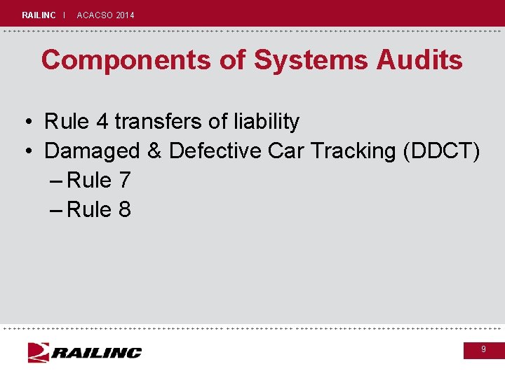 RAILINC I ACACSO 2014 +++++++++++++++++++++++++++++ Components of Systems Audits • Rule 4 transfers of RAILINC I ACACSO 2014 +++++++++++++++++++++++++++++ Components of Systems Audits • Rule 4 transfers of