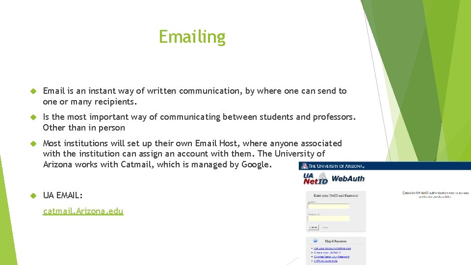 Emailing Email is an instant way of written communication, by where one can send