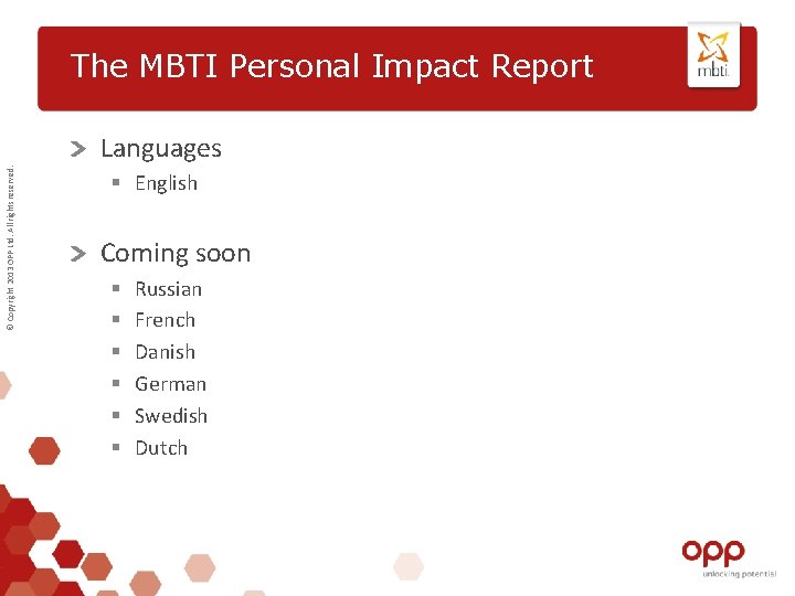 The MBTI Personal Impact Report © Copyright 2013 OPP Ltd. All rights reserved. Languages